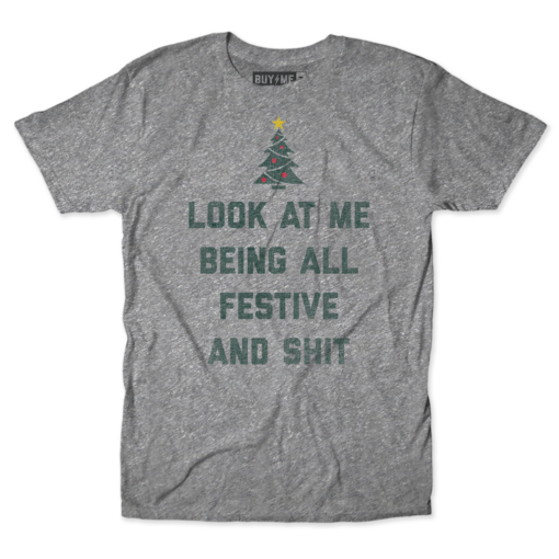 Festive And Shit Tee