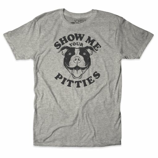 Show Me Your Pitties Tee