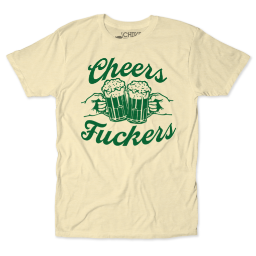 Cheers F*ckers Unisex Tee