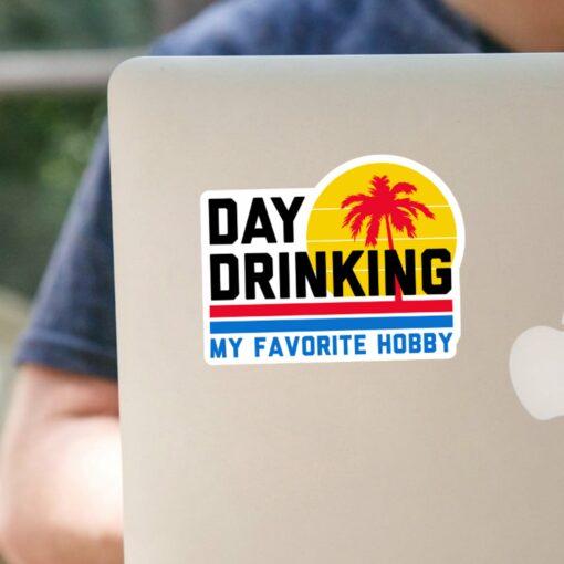 Day Drinking Sticker