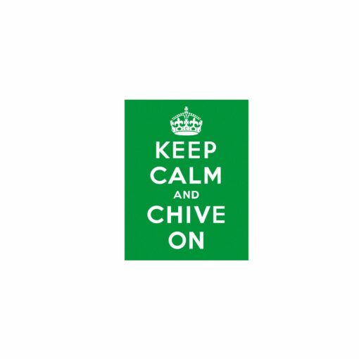 Keep Calm And Chive On Sticker