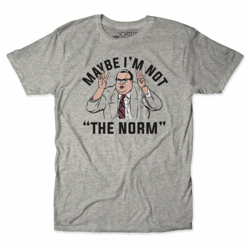 Maybe I'm Not The Norm Tee